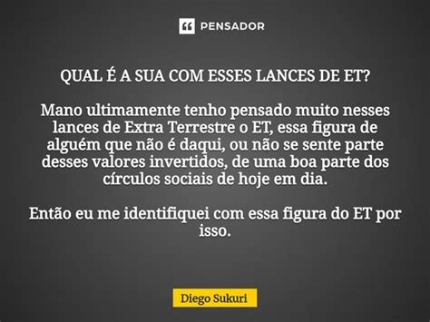 Qual É A Sua Com Esses Lances De Et Diego Sukuri Pensador