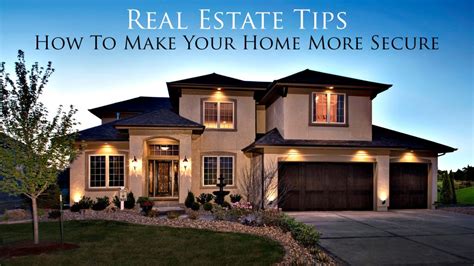 Real Estate Tips How To Make Your Home More Secure The Pinnacle List