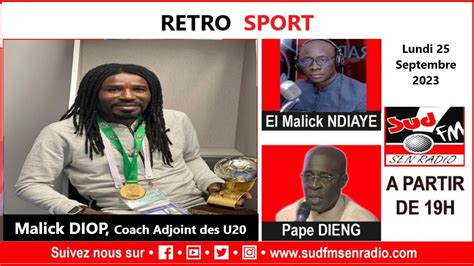 Sud Fm Direct Retro Sport Du Septembre Avec Malick Diop Coach