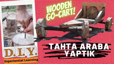 Tahta Araba Tornet Yapt K Diy Wooden Go Cart Youtube