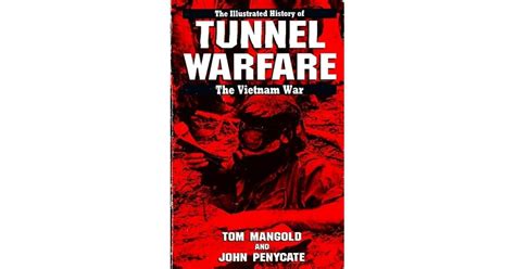 Tunnel Warfare: The Illustrated History of the Vietnam War by Tom Mangold