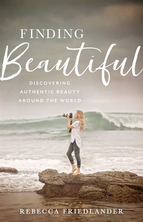 Finding Beautiful: Discovering Authentic Beauty Around the World