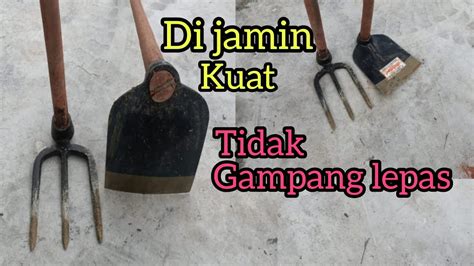 Cara Pasang Gagang Cangkul Supaya Tidak Gampang Lepas Tukangsaldi