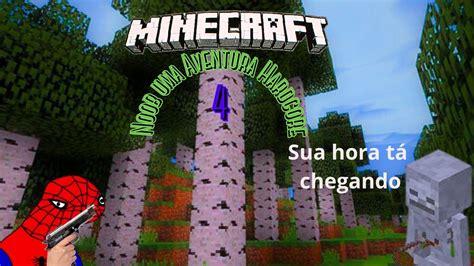 Minecraft Noob Uma Aventura Hardcore EP4 YouTube