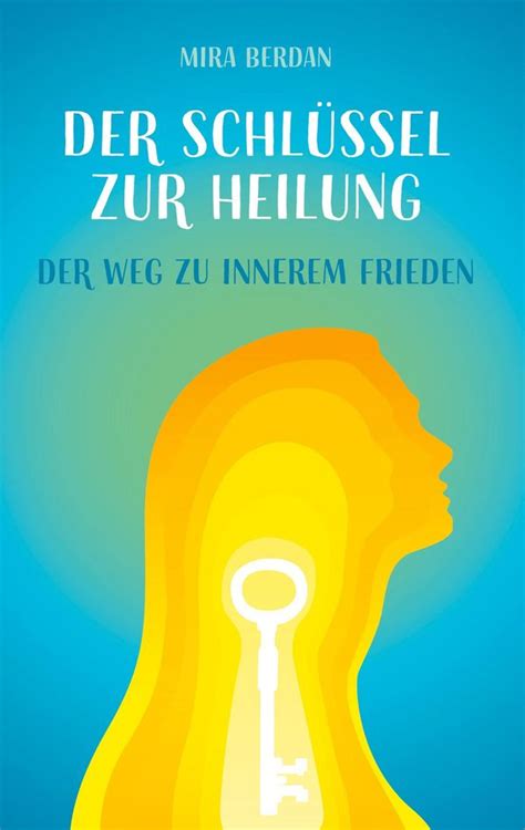 Der Schlüssel zur Heilung Mira Berdan Buch jpc