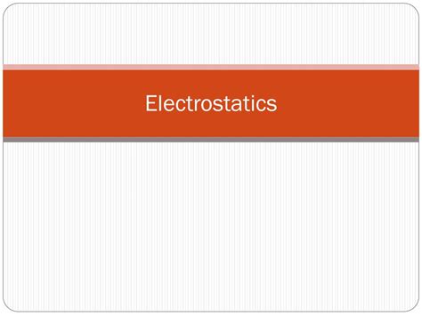 Ppt Electrostatics Powerpoint Presentation Free Download Id2475109