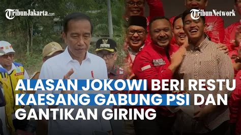 Jokowi Terang Terangan Ungkap Alasan Beri Restu Kaesang Merapat Ke Psi