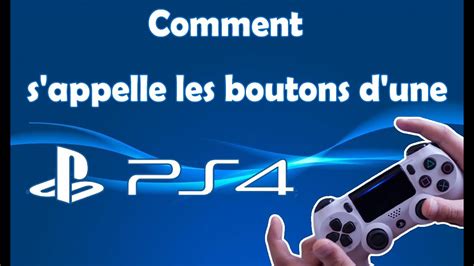 Nom Des Touche Manette PS4 Comment Sappelle Les Boutons Dune Manette