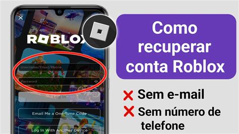 Como Recuperar Uma Conta Roblox Sem E Mail Ou N Mero De Telefone