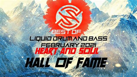 Best Of Liquid Drum And Bass February H S Hall Of Fame Youtube