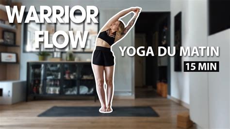 Warrior Yoga Flow Du Matin Vinyasa Mn Youtube