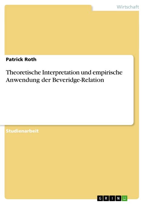 Theoretische Interpretation Und Empirische Anwendung Der Beveridge