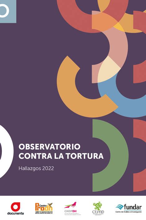 Observatorio Contra La Tortura Hallazgos 2022 Documenta