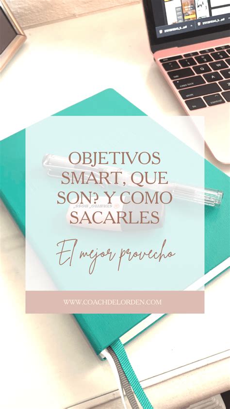 Qué Son Los Objetivos Smart Y Cómo Sacarles El Mejor Provecho