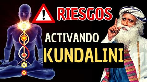 El Lado Oscuro Y Divino De Activar Kundalini Debes Saberlo Antes De