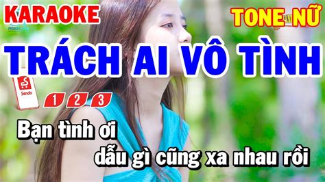 Karaoke Trách Ai Vô Tình Tone Nữ Nhạc Sống Cha Cha Cha Trữ Tình