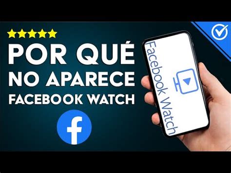 Por Qu No Aparece Facebook Watch Videos En El Inicio Mira C Mo Hacerlo