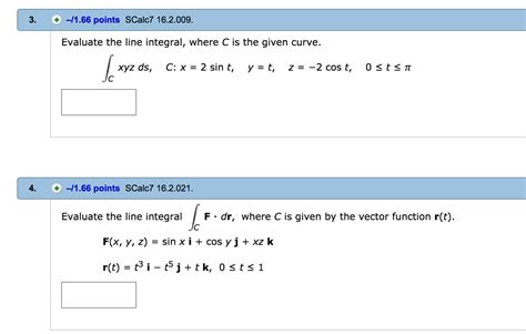 Solved Evaluate The Line Integral Where C Is The Given Chegg