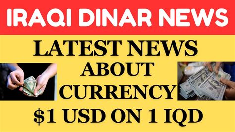 Iraqi Dinar Usd On Iqd Latest Update Iraqi Dinar News Today