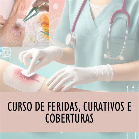 Curso De Feridas E Curativos - CURSO DE FERIDAS, CURATIVOS E COBERTURAS. - Débora Brito Trindade