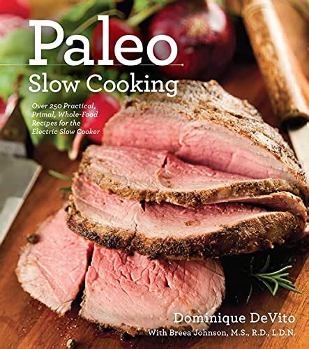 Paleo Slow Cooking Devito Dominique 9781604333367 Books