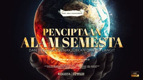 Penciptaan Alam Semesta Berdasarkan Alquran Dan Peristiwa Besar Di