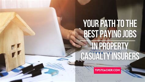 Your Path To The Best Paying Jobs In Property Casualty Insurers