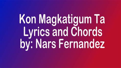 Kon Magkatigum Ta Guitar Chords Youtube