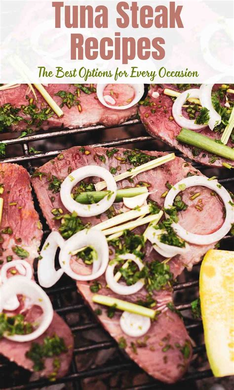 Tuna Steak Recipes - The Best Options for Every Occasion