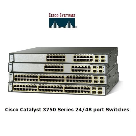 Cisco Catalyst 3750 Series 24 48 Port POE Switches