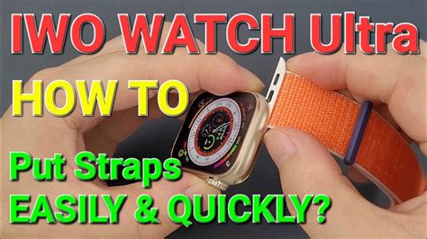 Iwo Watch Ultra Smartwatch Series How To Put Straps Easily And Quickly