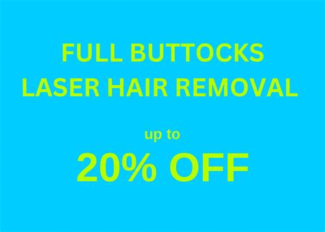 Laser Hair Removal - Full Buttocks - Global Skin Clinics