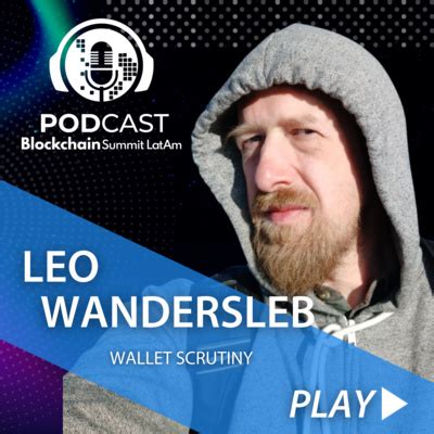 BslPodcast 33 Con Leo Wandersleb De Wallet Scrutiny Sobre Seguridad