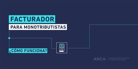 ARCA ex AFIP cuenta con un nuevo sistema de facturación para los