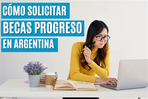 C Mo Solicitar Becas Progreso En Argentina