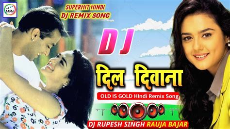 Dil Deewana Dj Remix Gaana Hindi Dj Song💕hindi Superhit Dj Remix Song