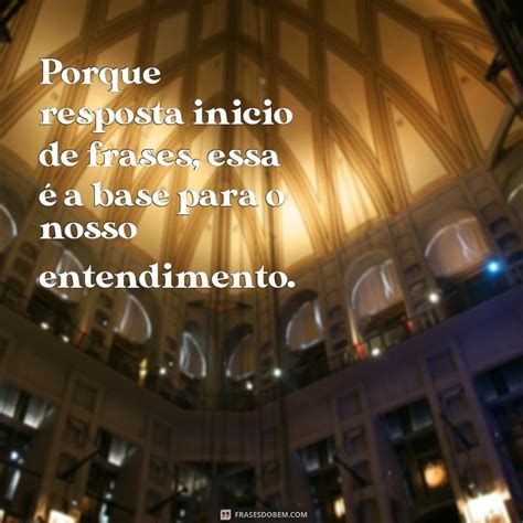 Descubra a Importância da Resposta no Início de Frases para uma Escrita ...