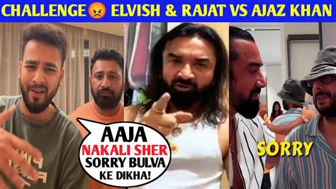 Rajat Dalal And Elvish Yadav Challenge Ajaz Khan Elvish Yadav Rajat