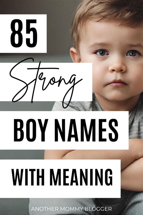 Strong Baby Boy Names With Powerful Meanings Artofit