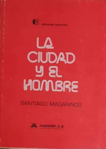 La Ciudad Y El Hombre Santiago Magariños Mercadolibre