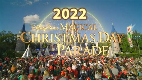 2022 Disney Parks Magical Christmas Day Parade (aka The 2022 Walt Disney World Christmas Day ...