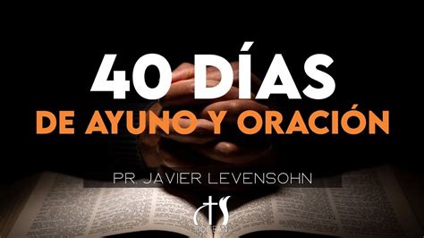 •40 Dias De Ayuno Y OraciÓn Edificandonos• Youtube