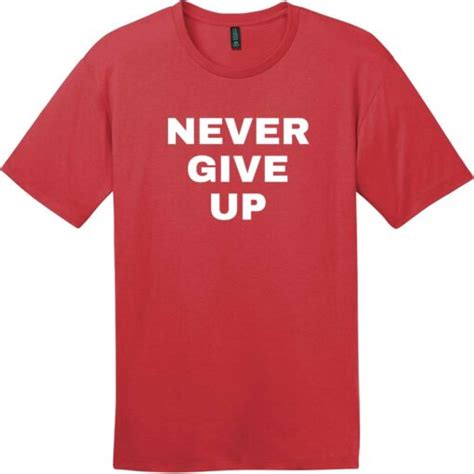 Never Give Up T Shirt Sports T Shirts