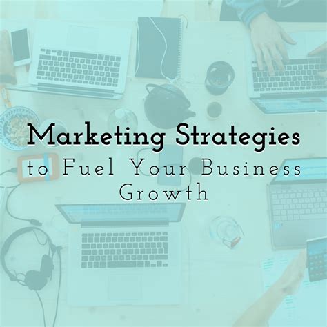 Top Marketing Strategies To Fuel Your Business Growth