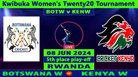 Botswana Women Vs Kenya Women BOTW Vs KENW Kwibuka Women S Twenty20