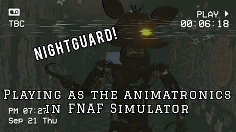 Playing As The Animatronics In Fnaf Five Night S At Freddy S