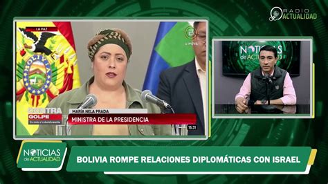 BOLIVIA ROMPE RELACIONES DIPLOMÁTICAS CON ISRAEL ACTUALIDAD CONTENIDOS