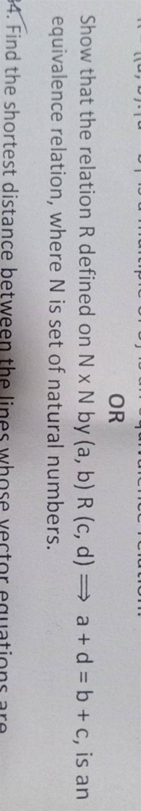 Or Show That The Relation R Defined On N×n By Abrcd⇒adbc Is An