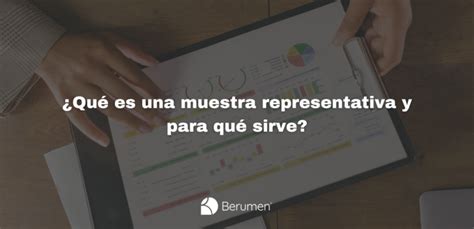 Qué es una muestra representativa y para qué sirve