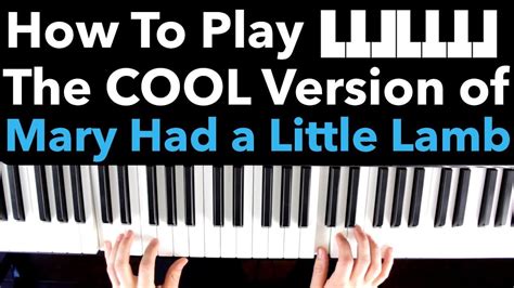 How to Play "Mary Had a Little Lamb" - the COOL Version - on Piano